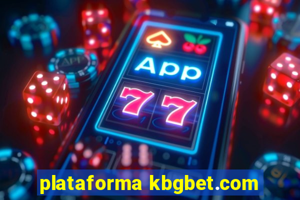 plataforma kbgbet.com